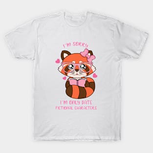 I am oly date fictional characters, cute red panda. T-Shirt